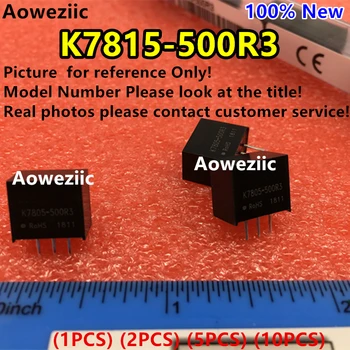 Aoweziic (1TK) (2TK) (5TK) (10TK) K7815-500R3 Uus Originaal SIP3 Sisend: 19V-36V Output: 15V 0.5 DC-DC isoleerimata Power